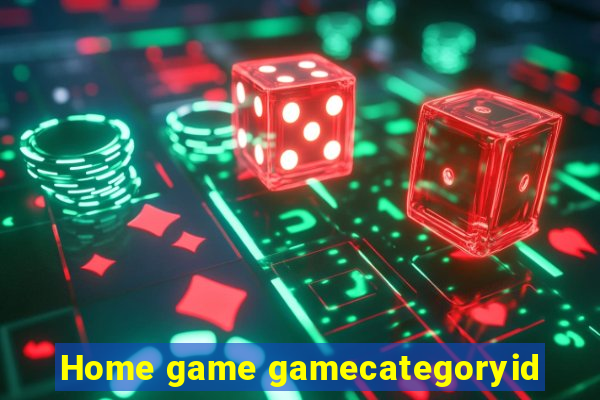 Home game gamecategoryid